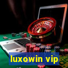 luxowin vip